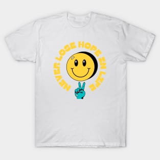 Happy Face Emoji - Never Lose Hope in Life T-Shirt